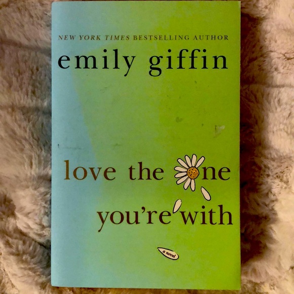 Other - “Love the one you’re with” by: Emily Giffin book